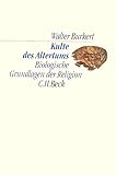 Kulte des Altertums: Biologische Grundlagen der Religion by 