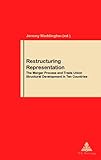 Image de Restructuring Representation: The Merger Process And Trade Union Structural Development in Ten Countries