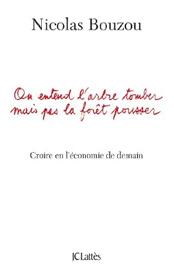 On entend l'arbre tomber mais pas la forêt pousser