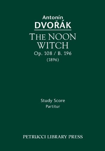 The Noon Witch, Op.108 / B.196: Study score
