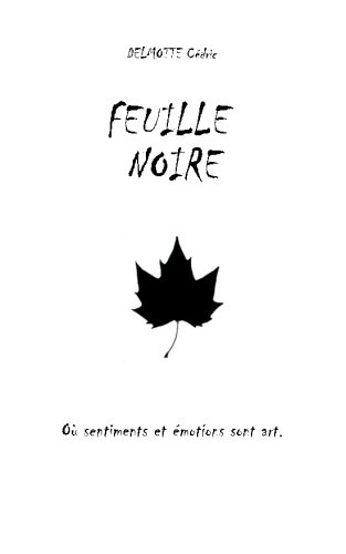 Download Feuille Noire: Où sentiments et émotions sont art.