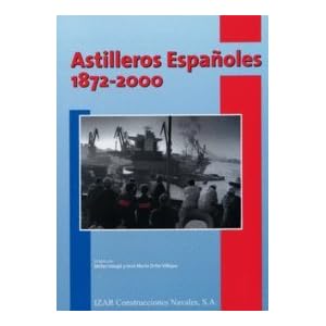 Astilleros Españoles, 1872-2000.