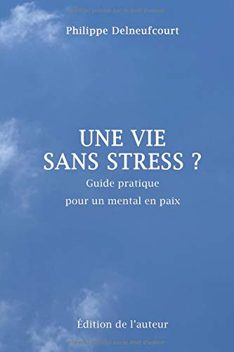 Download Une vie sans stress ? Download Une vie sans stress ?