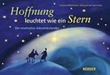 Hoffnung leuchtet wie ein Stern: Der meditative Adventskalender by 