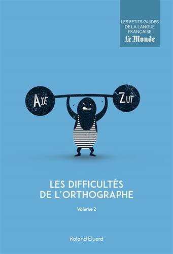 Download Les difficultés de l'orthographe : Volume 2 Download Les difficultés de l'orthographe : Volume 2
