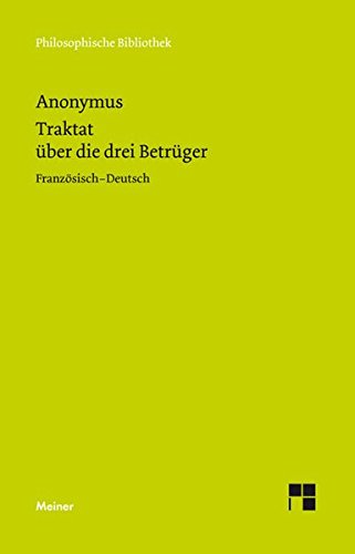 Traktat über die drei Betrüger / Traité des trois imposteurs (Philosophische Bibliothek)