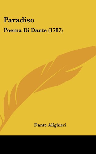 Paradiso: Poema Di Dante (1787) Paradiso: Poema Di Dante (1787)