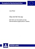 Image de «Say and let me say»: Die Sicht von Kumasifo auf den Demokratisierungsprozess in Ghana (Europäisc