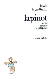 jaquette livre Les formidables aventures de Lapinot : Les carottes de Patagonie