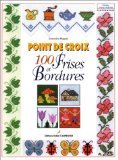 Download Point de croix : 100 frises et bordures Download Point de croix : 100 frises et bordures