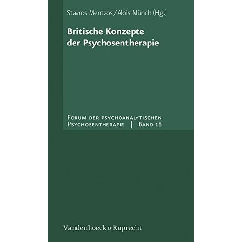 [PDF] Britische Konzepte der Psychosentherapie. Forum der psychoanalytischen Psychosentherapie (Forum der Psychoanalytischen Psychosentherapie / Schriftenreihe des Frankfurter Psychoseprojektes e.V. (FPP)) KOSTENLOS DOWNLOAD