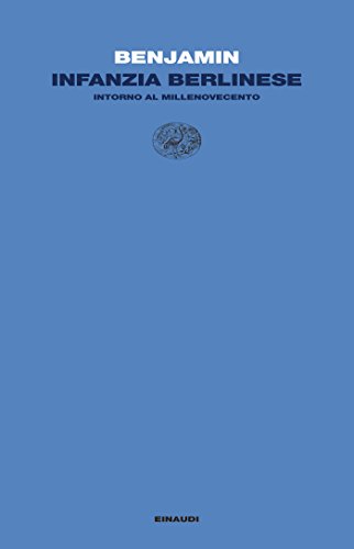 Download Infanzia berlinese: intorno al millenovecento (Letture Einaudi Vol. 3) Download Infanzia berlinese: intorno al millenovecento (Letture Einaudi Vol. 3)
