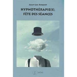 Hypnothérapie(s) : Fête des scéances Livre en Ligne Hypnothérapie(s) : Fête des scéances Livre en Ligne - Telecharger Ebook