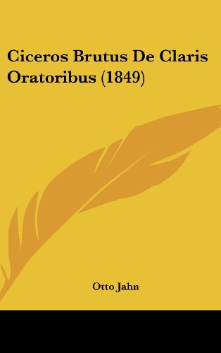 Preisvergleich Produktbild Ciceros Brutus de Claris Oratoribus (1849)