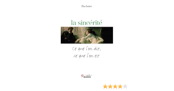 La Sincerite Amazon Fr Godart Elsa Livres