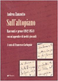Sull'altopiano. Racconti e prose (1942-1954) con un'appendice di inediti giovanili