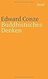 Buddhistisches Denken: Drei Phasen buddhistischer Philosophie in Indien (insel taschenbuch) by Edward Conze, Herbert Elbrecht