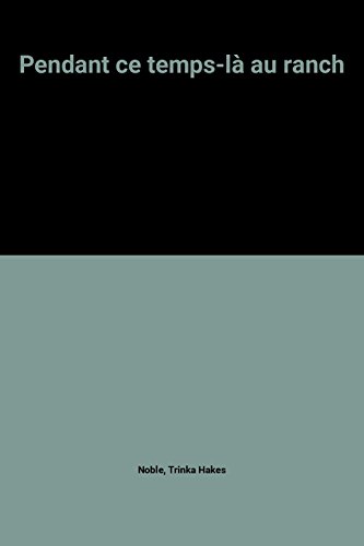 couverture de : Pendant ce temps-l&agrave; au ranch
