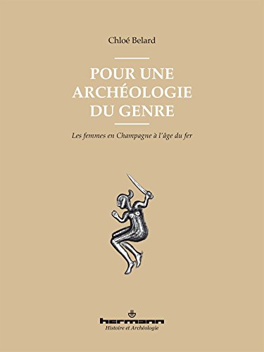 Pour une archéologie du genre: Les femmes en Champagne à l'âge du fer