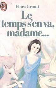 couverture de : Le temps s'en va, madame...