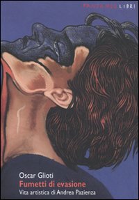Download Fumetti di evasione. Vita artistica di Andrea Pazienza Download Fumetti di evasione. Vita artistica di Andrea Pazienza