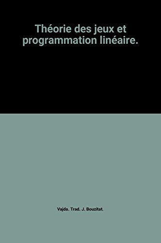 Théorie des jeux et programmation linéaire. en ligne Théorie des jeux et programmation linéaire. en ligne