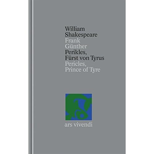 Perikles - Fürst von Tyrus - [Zweisprachig] (Shakespeare Gesamtausgabe, Band 35)