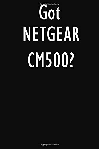 Preisvergleich Produktbild Got NETGEAR CM500: NETGEAR CM500 Diary Journal