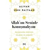 Allah'ım Seninle Konuşmalıyım