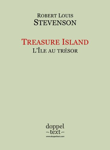Treasure Island / L'Île au trésor - Edition bilingue anglais-français / Bilingual English-French Treasure Island / L'Île au trésor - Edition bilingue anglais-français / Bilingual English-French