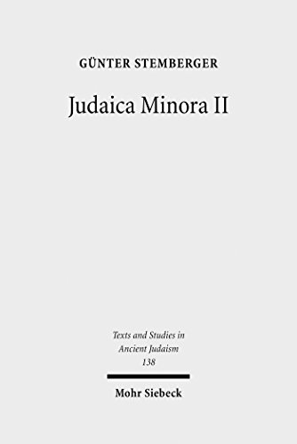 Judaica Minora: Teil II: Geschichte und Literatur des rabbinischen Judentums (Texts and Studies in Ancient Judaism)