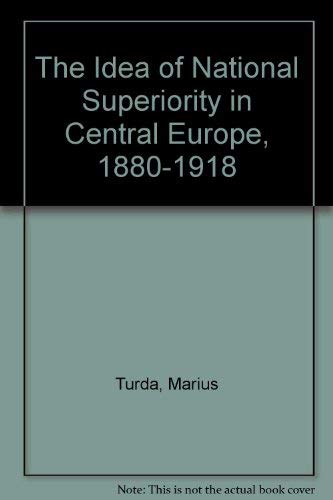 The Idea Of National Superiority In Central Europe, 1880-1918 livre