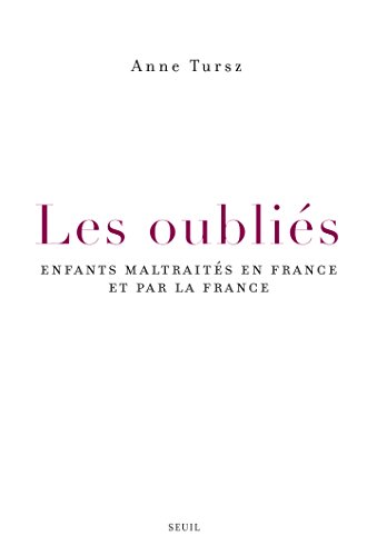 Download Les Oubliés. Enfants maltraités en France et par la France Download Les Oubliés. Enfants maltraités en France et par la France