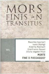 Morte. Fine o passaggio? Morte. Fine o passaggio?