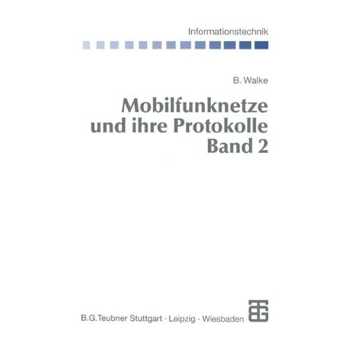[PDF] Download Mobilfunknetze und ihre Protokolle, 2 Bde., Bd.2, Bündelfunk, schnurlose Telefonsysteme, W-ATM, HIPERLAN, Satellitenfunk, UPT (Informationstechnik) Kostenlos
