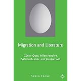 Migration and Literature: Günter Grass, Milan Kundera, Salman Rushdie, and Jan Kjærstad