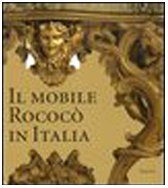 Download Il mobile rococò in Italia. Arredi e decorazioni d'interni dal 1738 al 1775 Download Il mobile rococò in Italia. Arredi e decorazioni d'interni dal 1738 al 1775