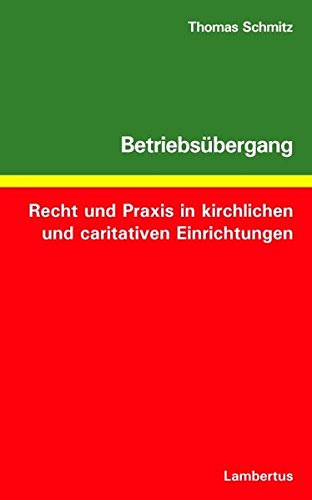 Preisvergleich Produktbild Betriebsübergang: Recht und Praxis in kirchlichen und caritativen Einrichtungen