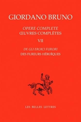 Livres Couvertures de Œuvres complètes. Tome VII : Des Fureurs héroïques: De gli eroici furori (7)