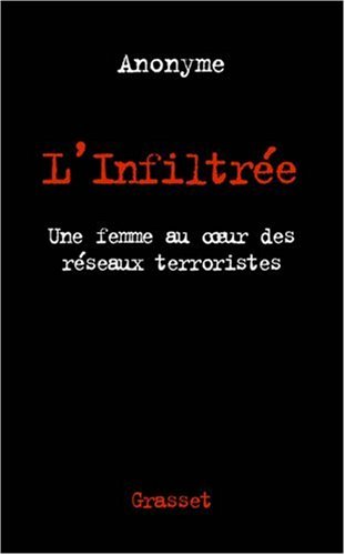 L'Infiltrée : Une Femme au coeur des réseaux terroristes islamiques en Amérique