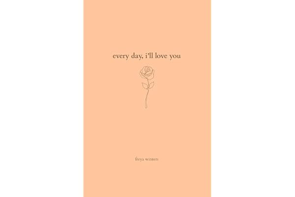 Every Day, I'll Love You: 180 Days Of Love