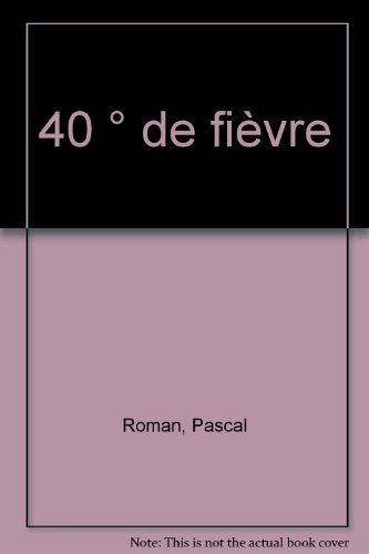 couverture de : 40? DE FIEVRE