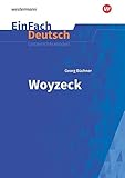 Image de EinFach Deutsch Unterrichtsmodelle: Georg Büchner: Woyzeck - Neubearbeitung: Gymnasiale Oberstufe