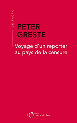 Download VOYAGE D'UN REPORTER AU PAYS DE LA CENSURE (DE FACTO) Download VOYAGE D'UN REPORTER AU PAYS DE LA CENSURE (DE FACTO)