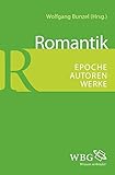 Romantik: Epoche - Autoren - Werke by Wolfgang Bunzel