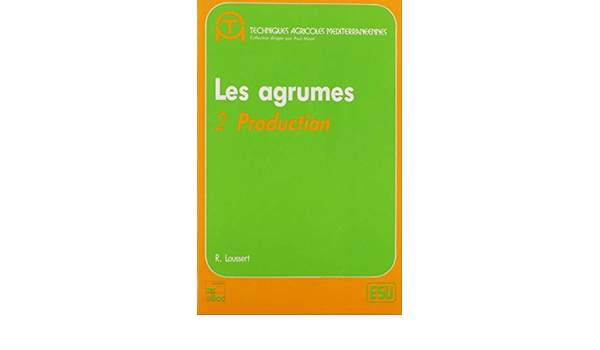 Amazon Fr Les Agrumes V 2 Production Loussert Raymond Livres Amazon Fr Les Agrumes V 2 Production Loussert Raymond Livres