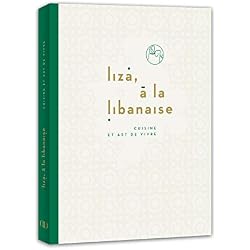 Liza, à la libanaise - Cuisine et art de vivre