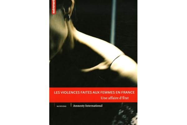 Les Violences faites aux femmes en France: Une affaire d'État