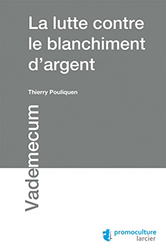 La lutte contre le blanchiment d'argent La lutte contre le blanchiment d'argent