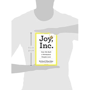 Joy, Inc.: How We Built a Workplace People Love